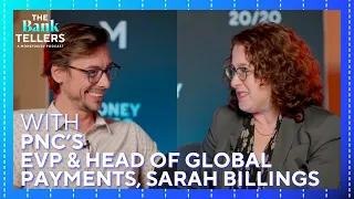 The Bank Tellers Episode 18 PNC s EVP Head of Global Payments Sarah Billings
