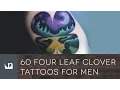 60 Four Leaf Clover Tattoos For Men