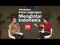 Download Lagu Ancaman Krisis Lingkungan Mengintai Indonesia - Insight with Desi Anwar