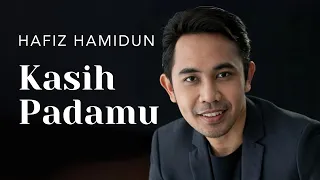 kasih padamu hafiz hamidun