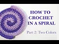 Tutorial How to Crochet in a Spiral with Two Colors