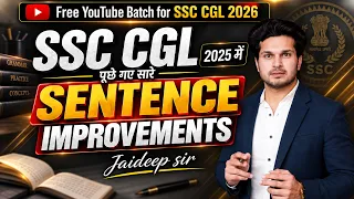 All Sentence Improvements | asked in SSC CGL 2025 | Jaideep Sir | For all exams