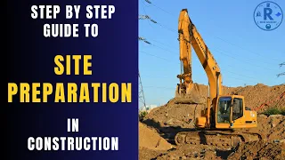 Step By Step Guide To Site Preparation In Construction 