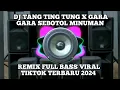 Lagu DJ TANG TING TUNG X GARA GARA SEBOTOL MINUMAN REMIX FULL BASS VIRAL TIKTOK TERBARU 2024