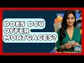 Does DCU Offer Mortgages - Ask Your Bank Teller