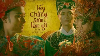 Lấy chồng sớm làm gì