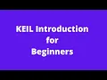 KEIL Introduction for Beginners 8051