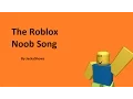 Roblox Noob Song