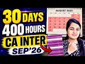 30 Days MISSION SEP 26 PASS 400 Hours STRATEGY For CA Inter Exams CA Learners