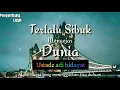 Download Lagu Ustadz adi hidayat 🌟Terlalu sibuk mengejar dunia