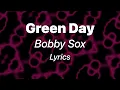 Download Lagu Green Day - Bobby Sox (Lyrics)