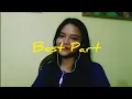 Download Lagu Best Part- Daniel Caesar ft.  H.E.R (Cover by Ella w/ lyrics)