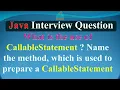 What is the use of CallableStatement Name the method which is used to prepare a CallableStatement