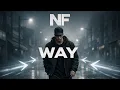 Lagu NF – “Way”