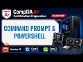 Windows Command Prompt and PowerShell Basics CompTIA A