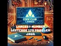 Largest Number LeetCode 179 problem - Java solution guide step by step