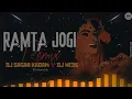 Download Lagu ramta jogi full viral dj sagar ramta jogi