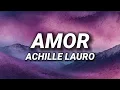 Download Lagu Achille Lauro - AMOR (Testo/Lyrics)