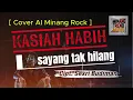 Kasiah Habih Sayang Tak Hilang - YEN RUSTAM  []  [Cover AI Minang Rock]