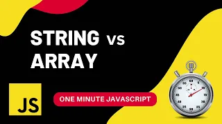 String vs Array Javascript One Minute Javascript 1 Min JS Quick JS