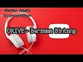 Download Lagu LIRIK - BERSAMA BINTANG - DRIVE - COVER BY TAMI AULIA