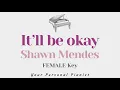 Download Lagu It'll be okay - Shawn Mendes (FEMALE Key Karaoke) - Piano Instrumental Cover with Lyrics