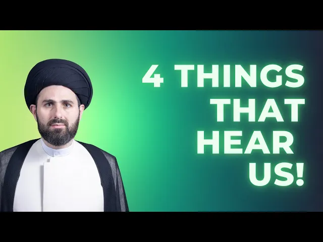 ⁣4 Things That Hear Us! Sayed Mohammed Baqer Al-Qazwini