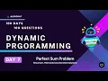 Day 7 Perfect Sum Problem Dynamic Programming 100 Days - 100 Questions Detailed Explanation