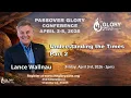 Lance Wallnau PASSOVER GLORY 2026 Friday 4-3-26 2pm - The Glory Zone