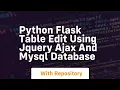 Python flask table edit using jquery ajax and mysql database