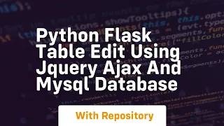 Python flask table edit using jquery ajax and mysql database