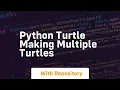 Python turtle making multiple turtles