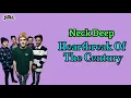 Download Lagu HEARTBREAK OF THE CENTURY - NECK DEEP [LIRIK \u0026 TERJEMAHAN]