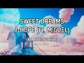 Download Lagu j-hope 'Sweet Dreams (feat. Miguel) - Band Remix' (8d Audio , Lyrics)