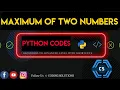 Maximum Of Two Numbers In Python Python Programming Codes Coding Solutions
