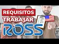 Requirements to WORK at ROSS 2026