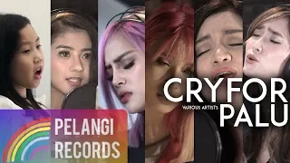 Download Various Artists Pelangi - Cry For Palu [Rayvelin, Ghea Youbi, Duo Biduan, Oza, Margareth] MP3