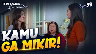 Laura Kena Omel Dari Celia Yang Marah Besar | TERLANJUR MENCINTAIMU | EPS. 59 (4/4)