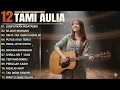 Download Lagu Tami Aulia Full Album -Lumpuhkanlah ingatanku | Lagu Galau Viral Tiktok 2025