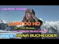 Download Lagu LAGU BATAK NOSTALGIA II LUPA DO HO II vocals by : Anna Buchegger from AUSTRIA ...wow keren \u0026 Mantap👍