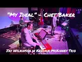 “My Ideal” | A Night of Chet Baker | Jay Wilkinson w Kendrik McKinney Jazz Trio @ Okie State Room