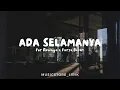 Download Lagu Ada Selamanya - For Revenge \u0026 Fiersa Basari (lyrics)