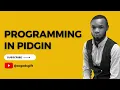 Introduction to Python Basics Python in Pidgin