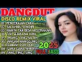 Download Lagu DISCO DANGDUT REMIX TERBARU TRENDING 2025 || FULL ALBUM POP KENANGAN VIRAL TIKTOK ALBUM PILIHAN 