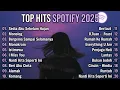 Lagu Top Hits Spotify Indonesia 2025 | Top Spotify Indonesia 2025 | Lagu Hits Spotify 2025 | Lagu Terbaru