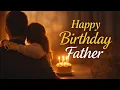Happy Birt ay Dad - A Beautiful Song from Daughter To Dad