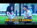 Download Lagu MEDLEY MALI KHILIQ X AHEBBAK || RONAN SAEFULL GOBAN