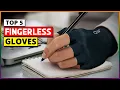 Top 5 Fingerless Gloves 2025 Which Ones Should You Buy