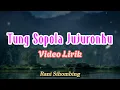Rani Sihombing - Tung Sopola Jujuronhu (Lirik)