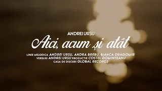 Descarcă Andrei Ursu - Aici, acum si atat MP3 gratuit - Muzica123